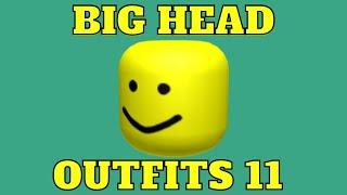 BIG HEAD OUTFITS 11