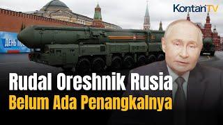 Putin Sebut Rudal Oreshnik Rusia Belum Ada Penangkalnya di Dunia | KONTAN NEWS