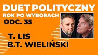 Duet polityczny - rok po wyborach I Tomasz Lis, Bartosz T. Wieliński odc. 35