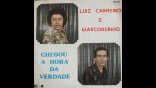Infancia Marcada   Luiz Carreiro e Marcondinho