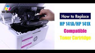 How to Replace HP 141A/HP 141X Toner Cartridge