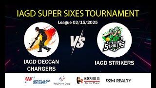 Super Sixes IAGD Strikers  vs IAGD Deccan Chargers