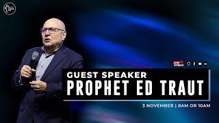 3 Nov 2024 - 8am Service - Guest Speaker Prophet Ed Traut