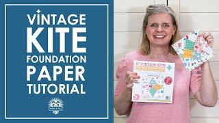 How to Make a Vintage Kite Block using Foundation Paper | Fat Quarter Shop