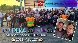 DJ Deka - RETRO Live Mix - 2023.05.27. Marcali, PK Eurotrans Kft Céges Szülinapi Buli