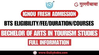 IGNOU BTS Programme Full Details || IGNOU Bachelor Of Toursim Studies || ignou Admissions @gullybaba