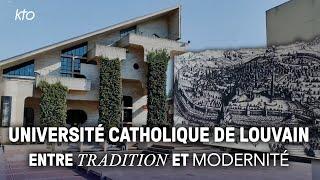 L'Université catholique de Louvain - Entre tradition et modernité