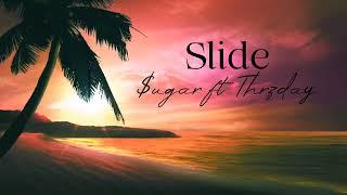 $ugar & Thrzday-Slide [official audio]