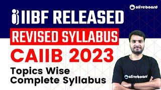 CAIIB New Syllabus 2023 OUT | IIBF Released CAIIB Revised Syllabus 2023 | Know Complete Syllabus