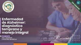 “Enfermedad de Alzheimer: diagnóstico temprano y manejo integral”