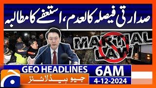 Korean President Imposed Martial Law | Geo News 6 AM Headlines | 4 December 2024