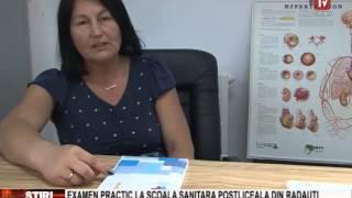 EXAMEN PRACTIC LA SCOALA SANITARA POSTLICEALA DIN RADAUTI