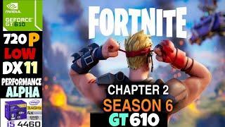 Fortnite Chapter 2 Season 6 | Nvidia GT 610 2GB | i5-4460 | 16GB RAM