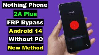 Nothing Phone 2A Plus FRP Bypass Android 14 Without PC | Nothing Phone 2A Plus Google Account Unlock