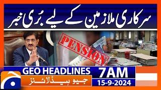 Bad news for government employees | Geo News 7 AM Headlines | 15th Sep 2024