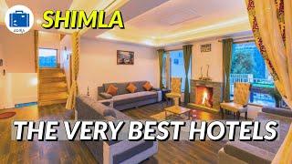 Shimla Best Hotels | BEST LUXURY HOTELS IN SHIMLA | Top 10 Hotels In Shimla