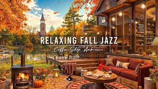 Cozy Fall Coffee Shop Ambience with Smooth Jazz Background Music  Jazz Relaxing Music for Studying