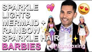 SPARKLE LIGHTS MERMAID + RAINBOW SPARKLE HAIR Barbie Dolls - Mattel PR Unboxing - Review