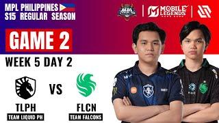 TLPH VS FLCN GAME 2 | TEAM LIQUID PH vs TEAM FALCONS | MPL PH S15 Regular Season W5 D2