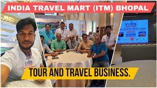 India Travel Mart ITM Bhopal exhibition 2024 | travel and hospitality business|Travel Event in India