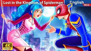 Lost in the Kingdom of Spiderman ️ English Storytime Fairy Tales in English @WOAFairyTalesEnglish