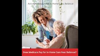 Does Medicare Pay for Home Care in Bellevue WA? #homecare #bellevuewa #medicare