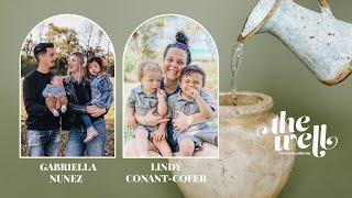 The Well Live: Gabrielle Nunez, Lindy Conant-Cofer, & Danielle Helmer