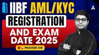  IIBF AML/KYC Exam 2025 | Registration Process & Exam Date | By Praveen Rana 