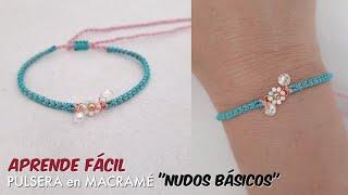 Como hacer PULSERA FÁCIL con NUDO BÁSICO EN MACRAMÉ | Como hacer PULSERAS DE FLORES EN MACRAMÉ