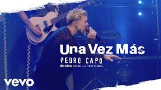 Pedro Capó - Una Vez Más (En Vivo Desde La Trastienda)