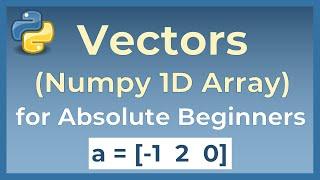 Python Tutorial: Numpy 1D Arrays for Absolute Beginners