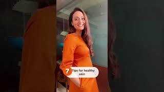 7 tips for healthy skin | Dermatologist | Dr.Aanchal Panth