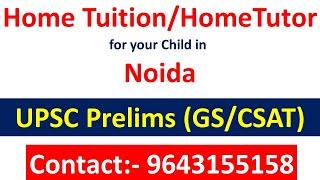 Home Tuition for UPSC Prelims in Noida|Home Tutor for UPSC Prelims in Noida