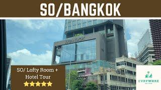  SO/ BANGKOK, aber auch SO/ Gut? ¦ SO Lofty + Hotel Review Update 2022 ¦ EVRYWHRE