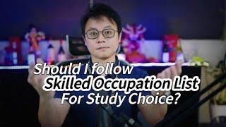 Study Abroad Option: Should I follow Occupation List to choose my discipline?