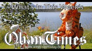 What's in This Week's Oban Times? - 31st July 2024