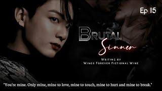 #15 Brutal Sinner | BTS Jungkook FF #bts #jungkook #jungkookff #jungkookfanfic #ff #btsff #jkmafiaff