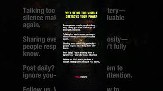 ️ The Invisible Overexposure Effect: Why Being Too Visible Destroys Your Power....