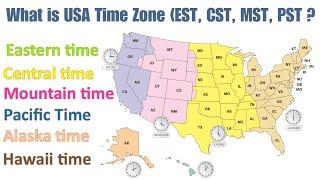 Brief Explanation of USA Time Zones (EST, CST, MST, PST, Alaska & Hawaii)