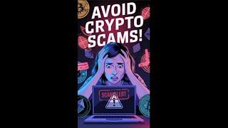 Crypto Scam Alert!  Don’t Get Tricked!