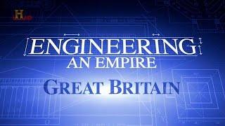 Engineering An Empire - E9 Britain: Blood and Steel