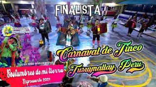 FINAL Carnaval de Tinco - Ayacucho - Tusuynallay Peru / Costumbres de mi Tierra 2024 Expresarte