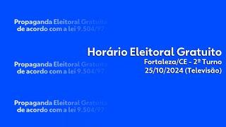 Horário Eleitoral - candidatos à prefeitura de Fortaleza/CE - televisão/2º turno (25/10/2024)