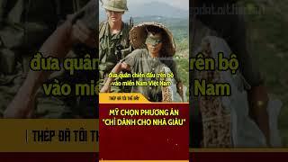 Kí ức bất diệt | "Ba phương án chọn một" của Mỹ trong cuộc chiến với Việt Nam |THÉP