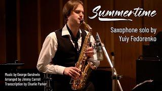 SUMMERTIME Saxophone solo Yuriy Fedorenko (Arranged by Jimmy Carroll)