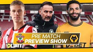 Pre Match Preview | Are Wolves Safe? | Southampton Vs Wolves