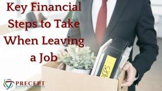 Key Financial Steps to Take When Leaving a Job | Lindsey Redding | Precept Wealth Management