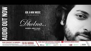 Dholna | Nadeem Abbas Lonay Wala | Gal Sun Le Mere Dholna | Full Audio Song | Best Punjabi Songs