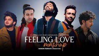 Feeling Love Mashup | Arijit Singh, Atif Aslam, Darshan Raval | Naresh Parmar | Mind Relax Lofi