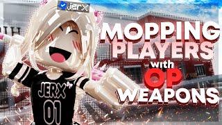 MOPPING PLAYERS WITH OP WEAPONS IN ROBLOX BADDIES